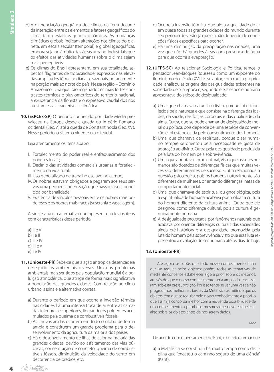 atividades humanas sobre o clima sejam mais perceptíveis.