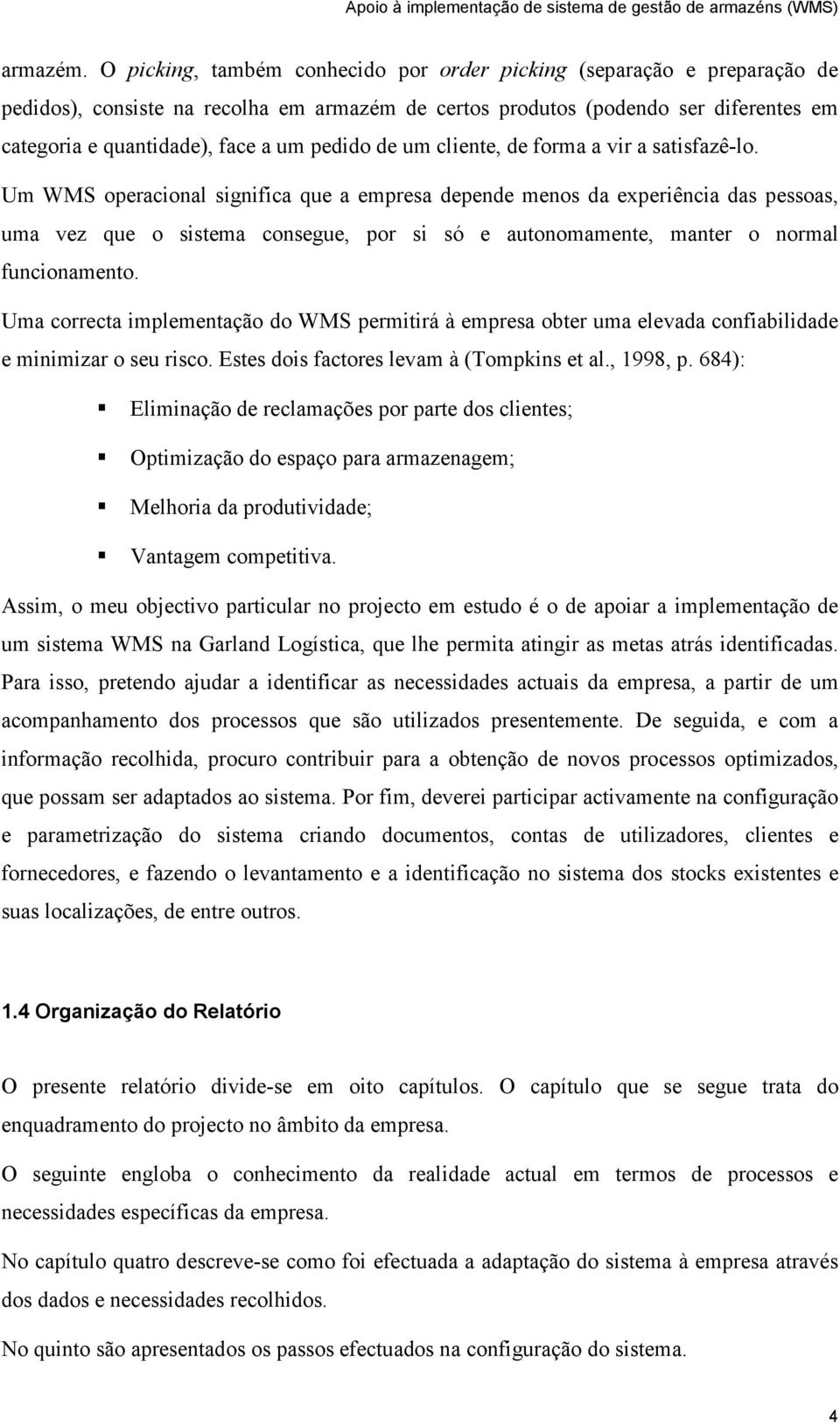 pedido de um cliente, de forma a vir a satisfazê-lo.