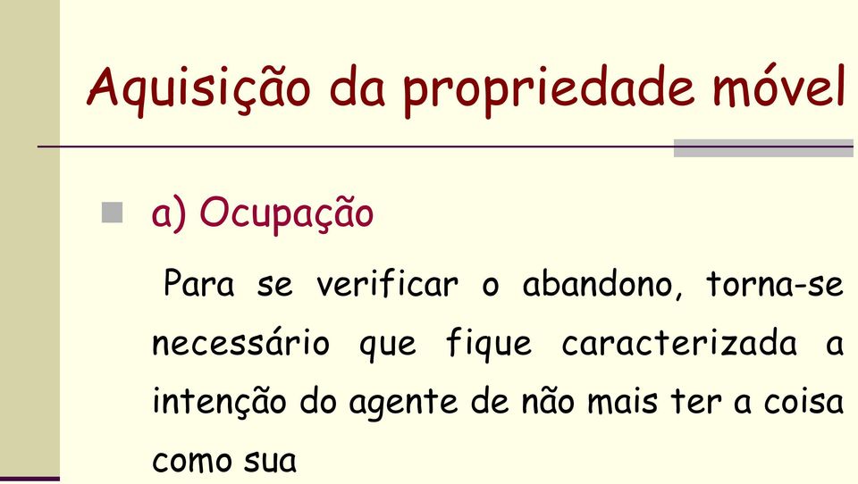 fique caracterizada a intenção do