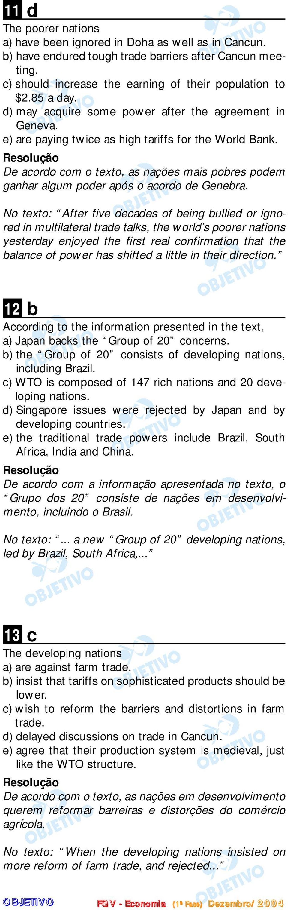 De acordo com o texto, as nações mais pobres podem ganhar algum poder após o acordo de Genebra.