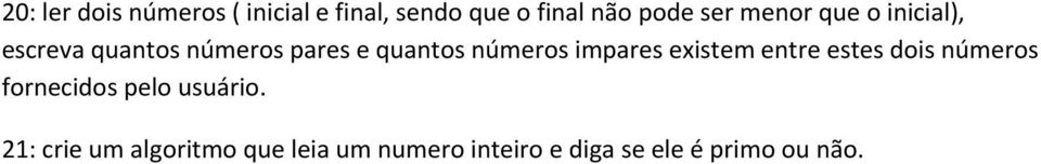 impares existem entre estes dois números fornecidos pelo usuário.