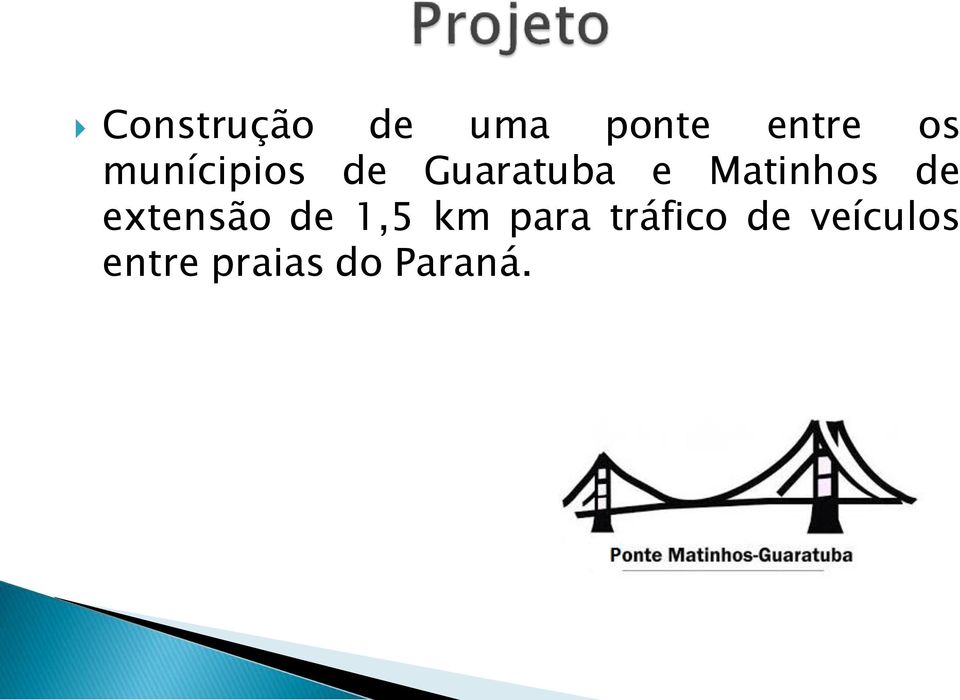 de extensão de 1,5 km para tráfico