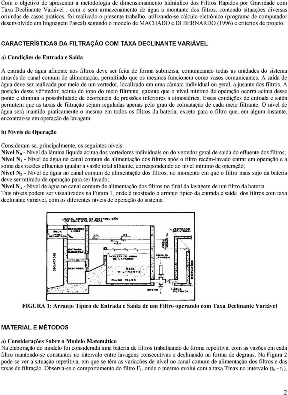 de MACHADO e DI BERNARDO (1996) e critérios de projeto.