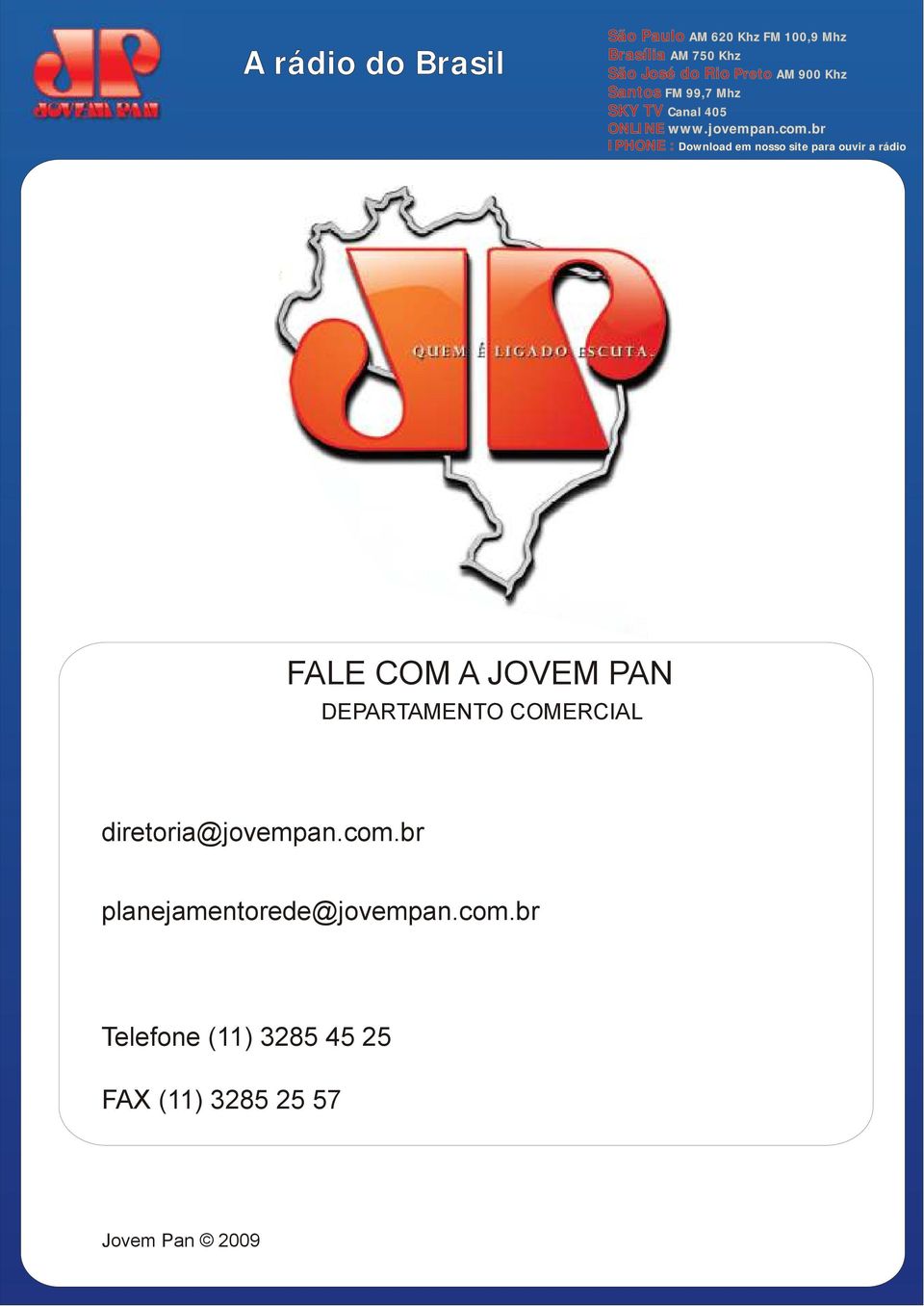 br planejamentorede@jovempan.com.