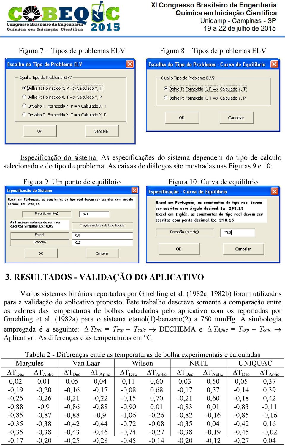 (98a, 98b) foram utlzados para a valdação do aplcatvo proposto.