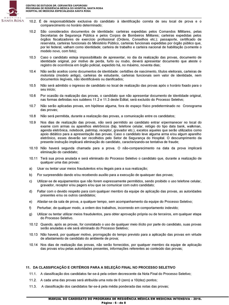 órgãos fiscalizadores de exercício profissional (Ordens, Conselhos etc.