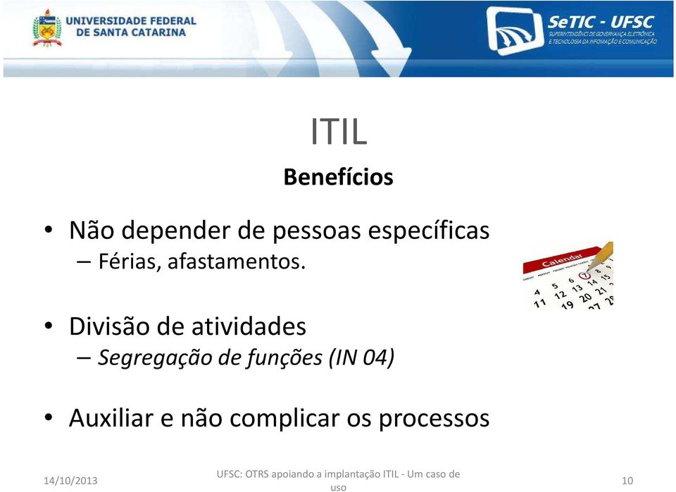 Benefícios Divisão de atividades