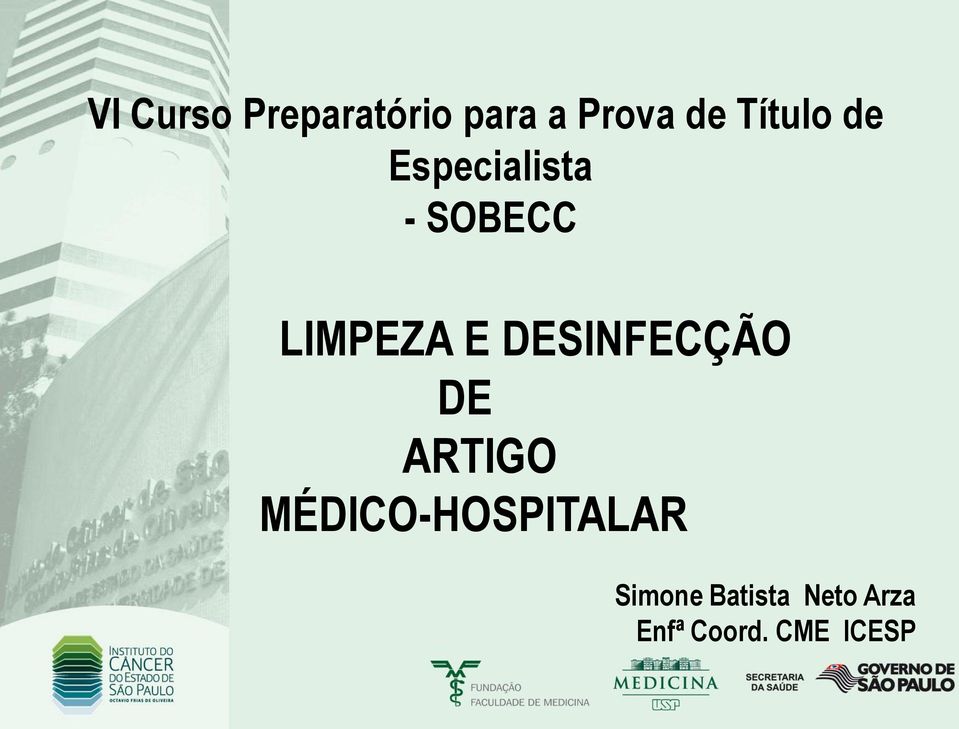 DESINFECÇÃO DE ARTIGO MÉDICO-HOSPITALAR