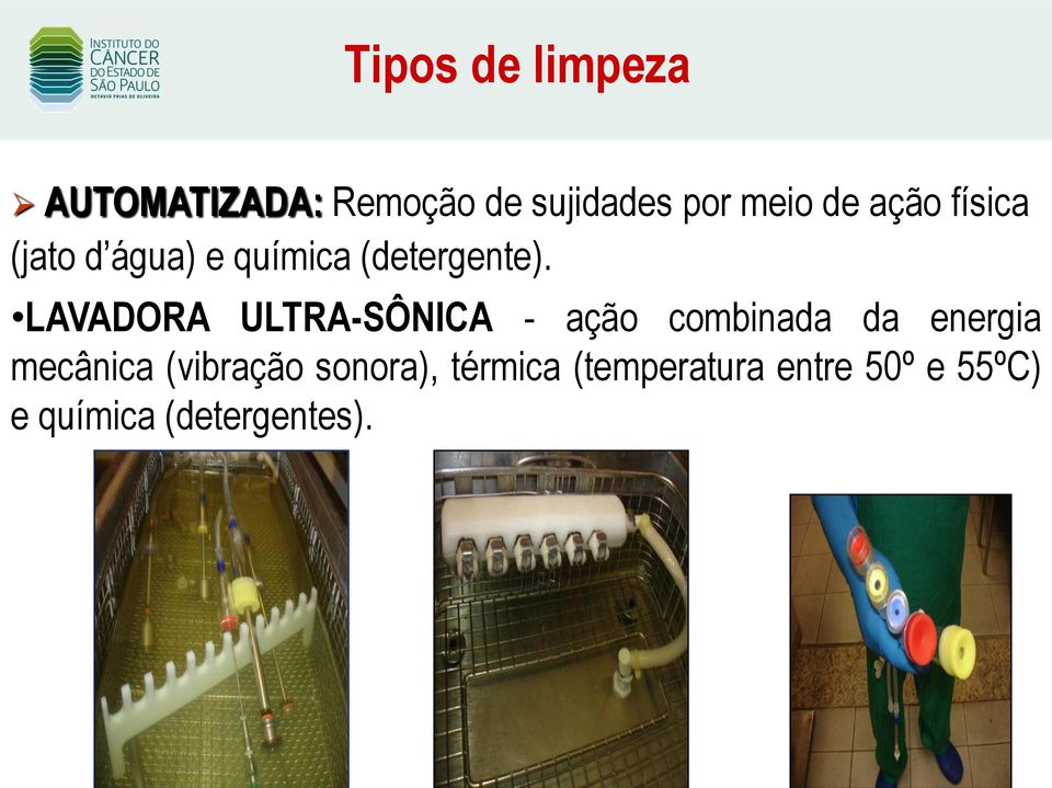 LAVADORA ULTRA-SÔNICA - ação combinada da energia mecânica