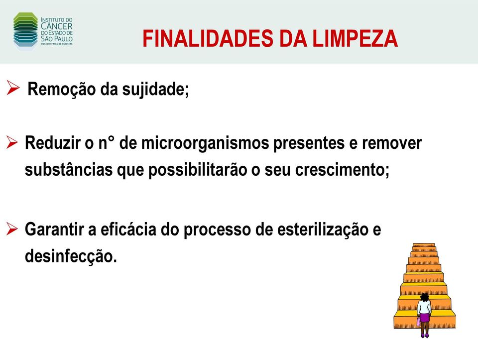 substâncias que possibilitarão o seu crescimento;