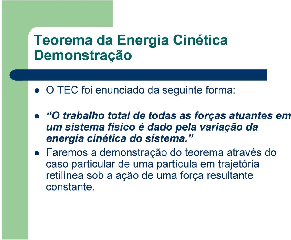 da energia cinética do sistema.