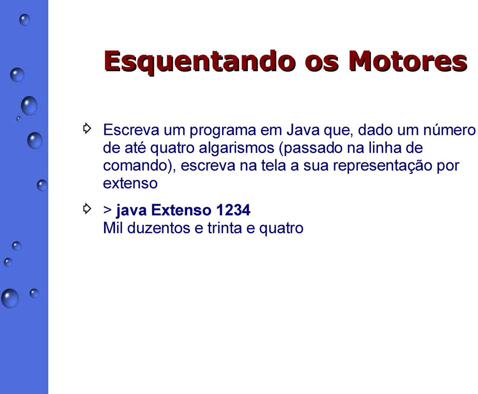 linha de comando), escreva na tela a sua representação