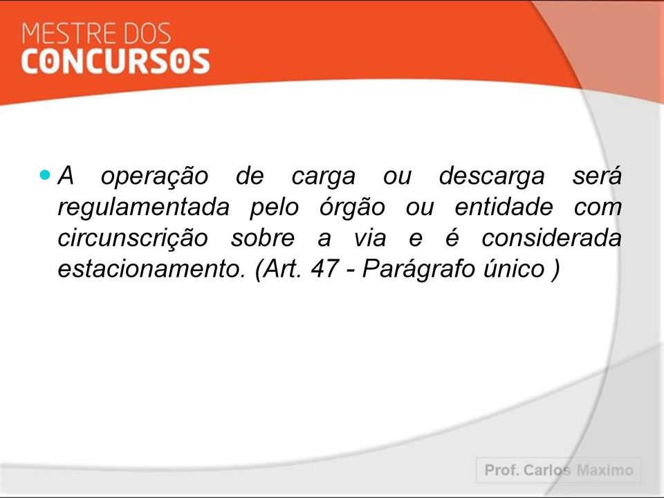 circunscrição sobre a via e é