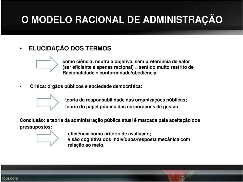 Critica: órgãos públicos e sociedade democrática: teoria da responsabilidade das organizações públicas; teoria do papel público das corporações