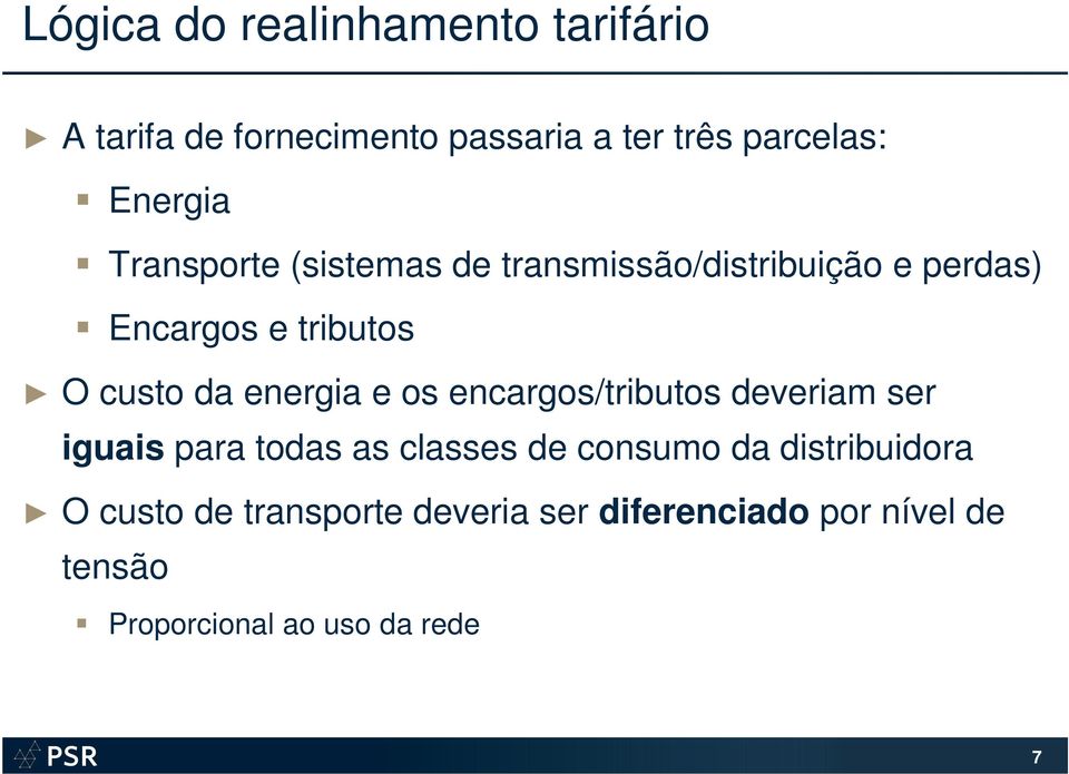 da energia e os encargos/tributos deveriam ser iguais para todas as classes de consumo da