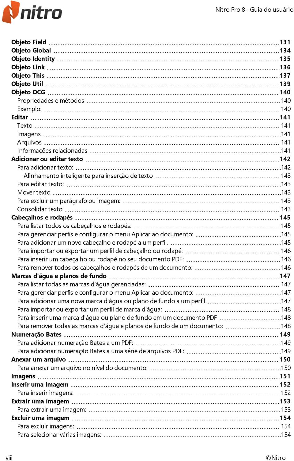 parágrafo ou imagem: 143 Consolidar texto 143 Cabeçalhos e rodapés 145 Para listar todos os cabeçalhos e rodapés: 145 Para gerenciar perfis e configurar o menu Aplicar ao documento: 145 Para