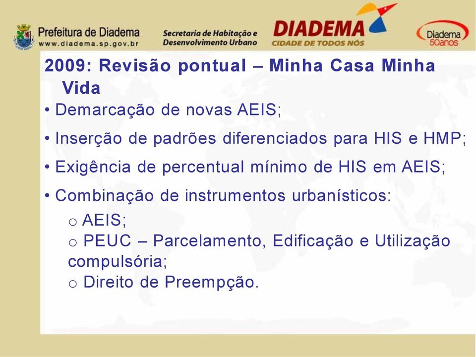 mínimo de HIS em AEIS; Combinação de instrumentos urbanísticos: o AEIS; o