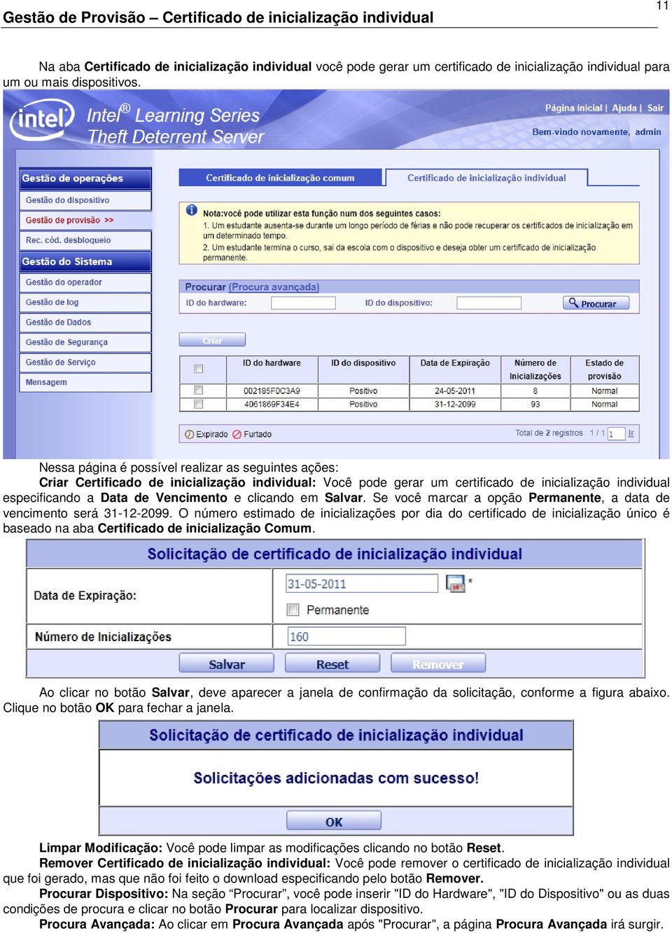 clicando em Salvar. Se você marcar a opção Permanente, a data de vencimento será 31-12-2099.