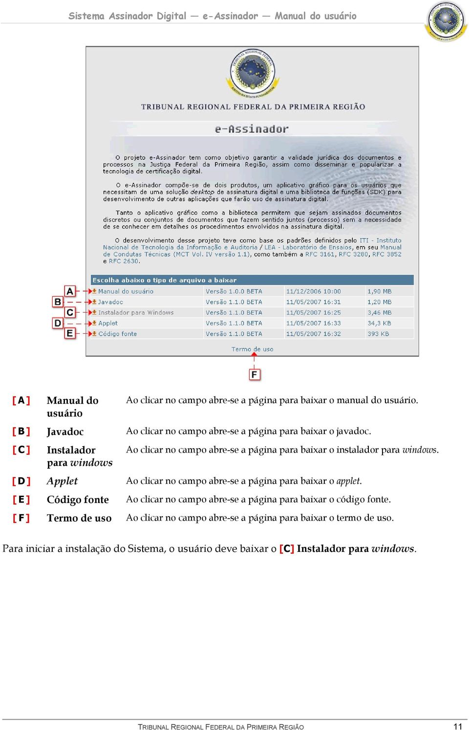 [ C ] Instalador para windows Ao clicar no campo abre-se a página para baixar o instalador para windows.