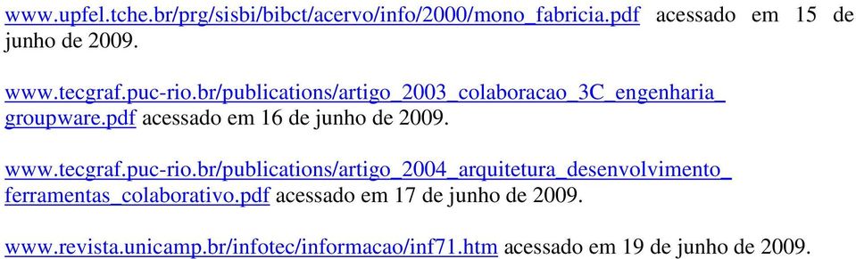 pdf acessado em 16 de junho de 2009. www.tecgraf.puc-rio.