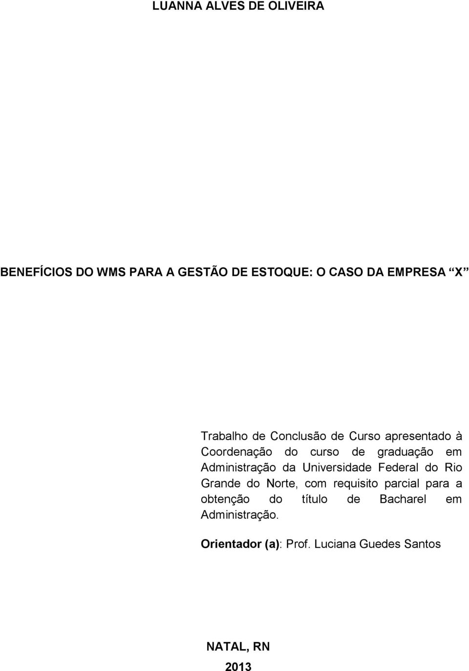 Administração da Universidade Federal do Rio Grande do Norte, com requisito parcial para a