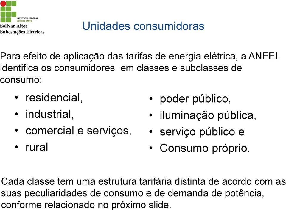 público, iluminação pública, serviço público e Consumo próprio.