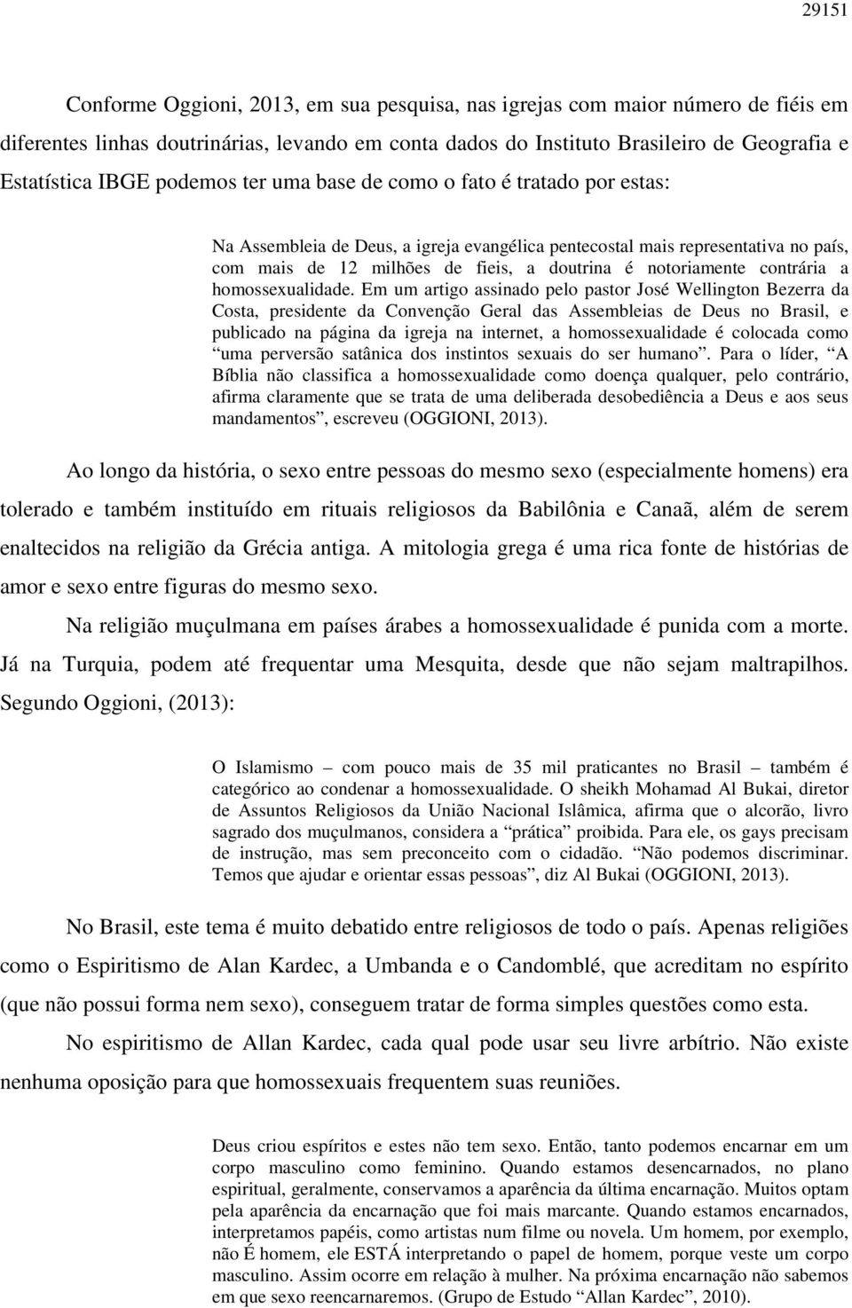 contrária a homossexualidade.