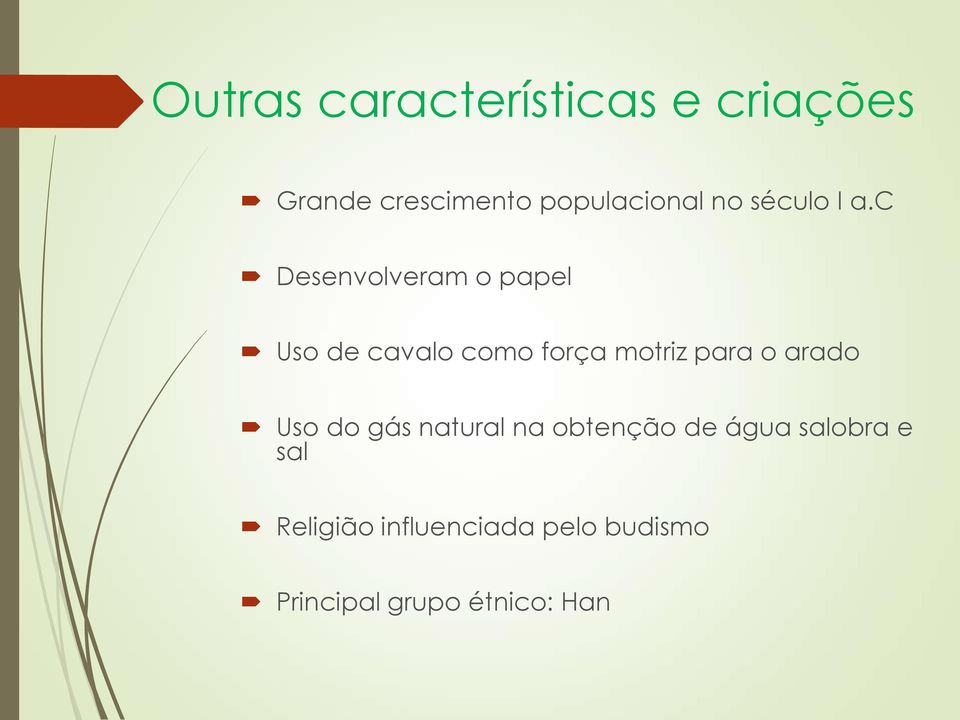 c Desenvolveram o papel Uso de cavalo como força motriz para o