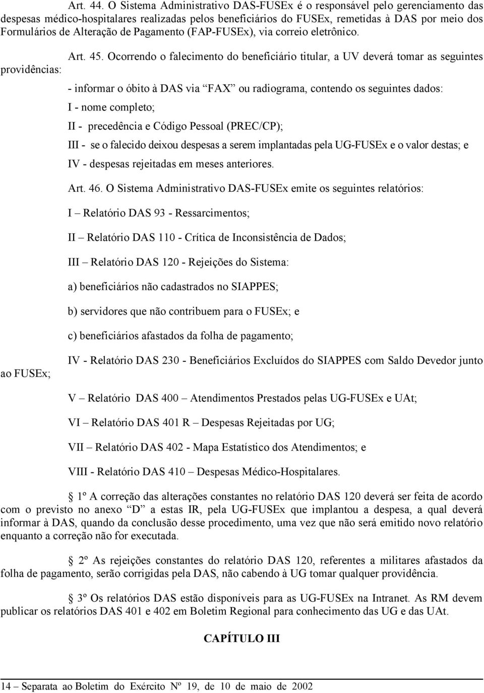 de Pagamento (FAP-FUSEx), via correio eletrônico. providências: Art. 45.