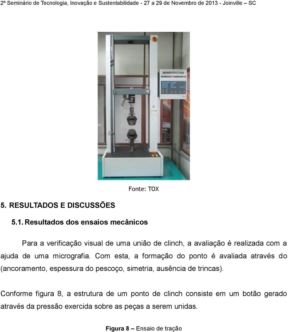 ajuda de uma micrografia.