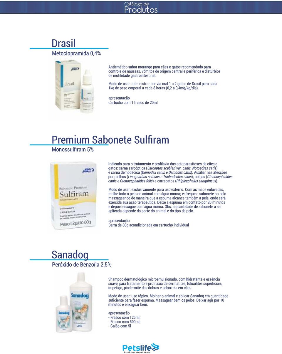 Cartucho com 1 frasco de 20ml Premium Sabonete Sulfiram Monossulfiram 5% Indicado para o tratamento e profilaxia das ectoparasitoses de cães e gatos: sarna sarcóptica (Sarcoptes scabieri var.