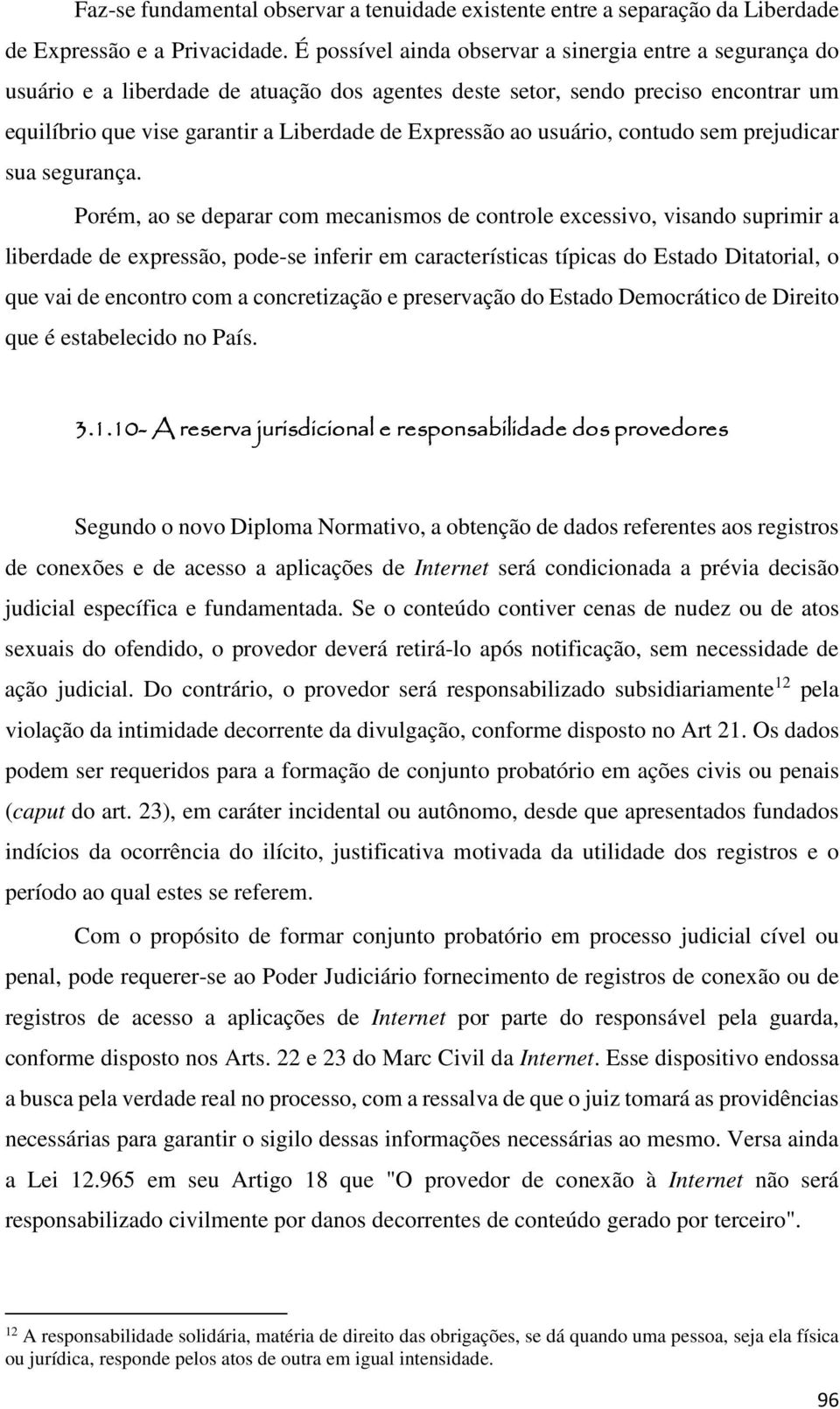 usuário, contudo sem prejudicar sua segurança.