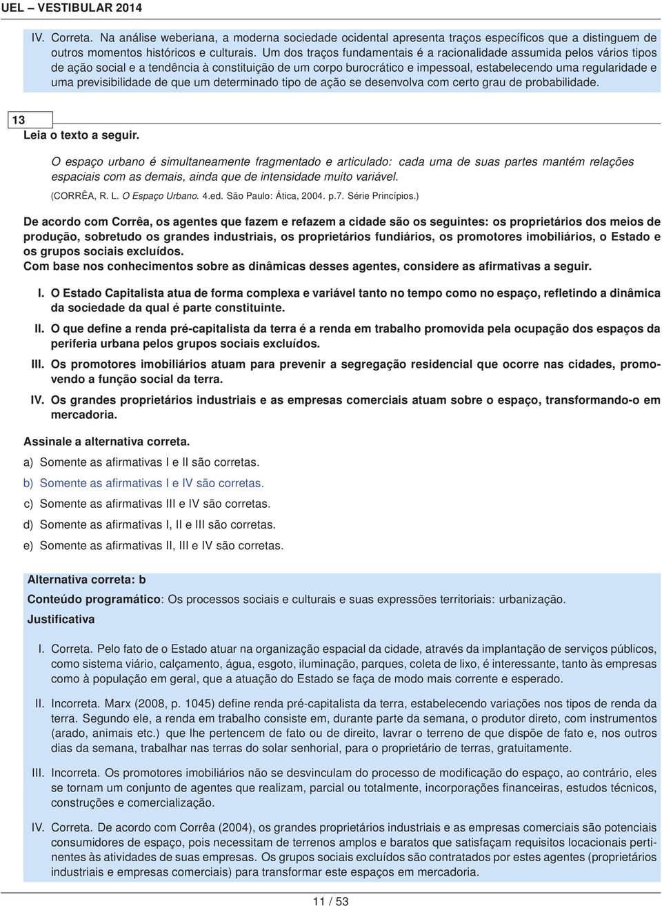 previsibilidade de que um determinado tipo de ação se desenvolva com certo grau de probabilidade. 13 Leia o texto a seguir.