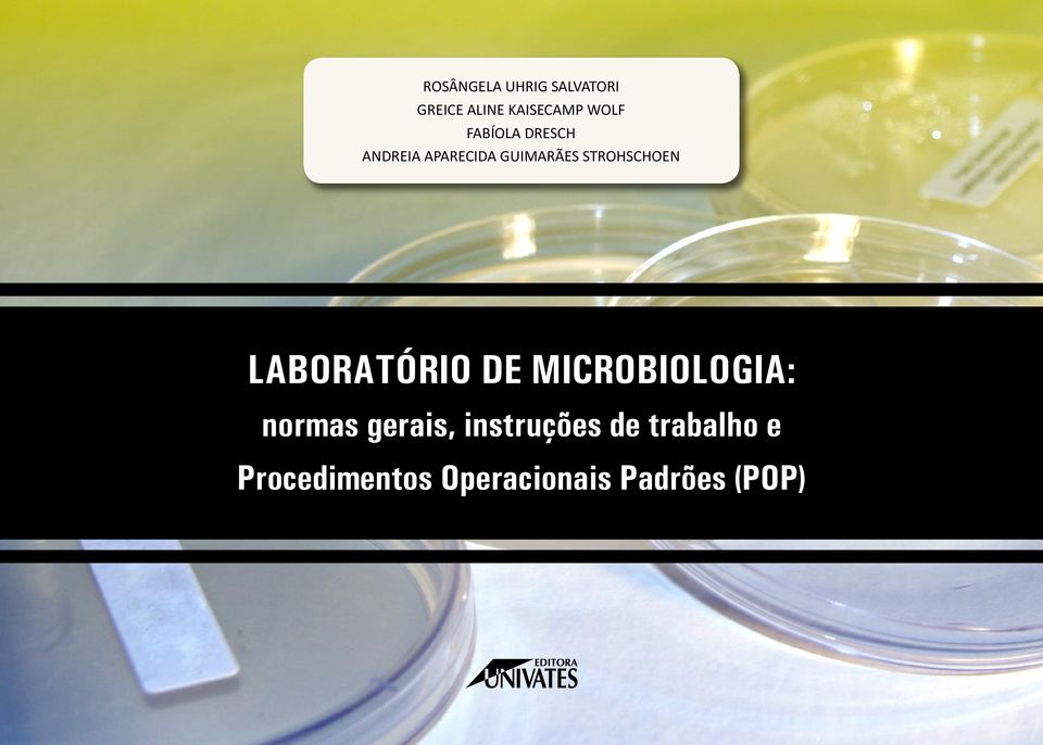 LABORATÓRIO DE MICROBIOLOGIA: normas gerais,