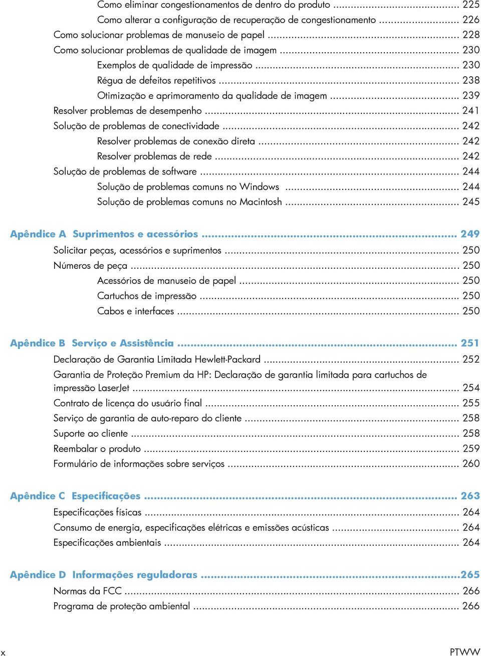 .. 239 Resolver problemas de desempenho... 241 Solução de problemas de conectividade... 242 Resolver problemas de conexão direta... 242 Resolver problemas de rede.