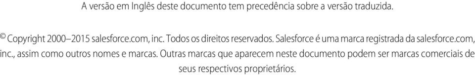 Salesforce é uma marca registrada da salesforce.com, inc.