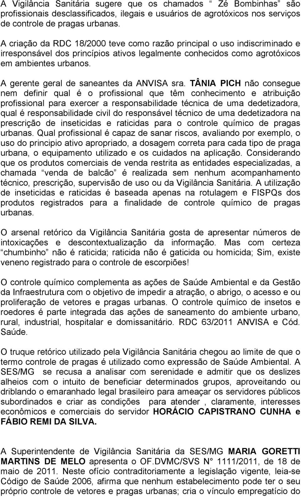 A gerente geral de saneantes da ANVISA sra.