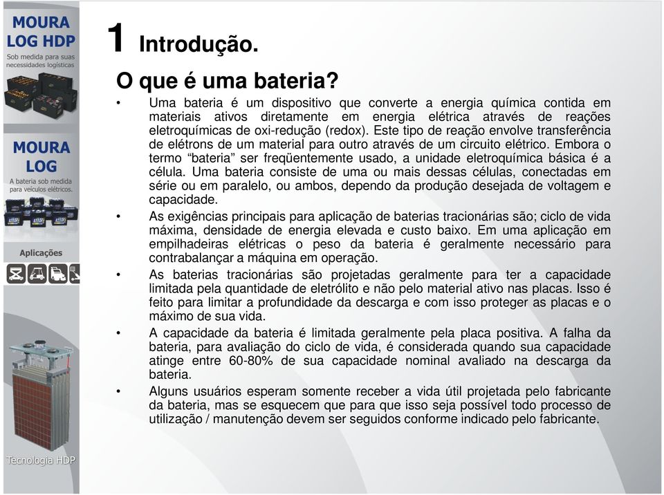 Este tipo de reação envolve transferência de elétrons de um material para outro através de um circuito elétrico.