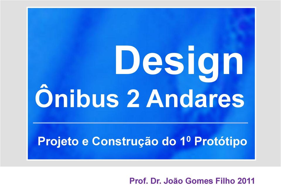 1 0 Protótipo Prof. Dr.