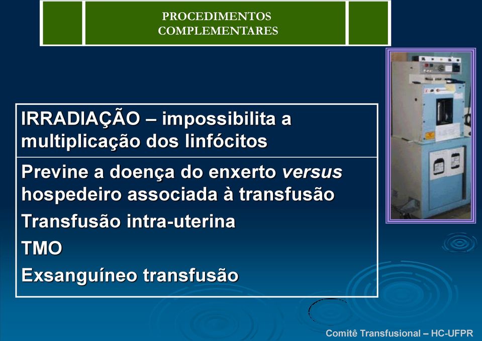 versus hospedeiro associada à transfusão Transfusão