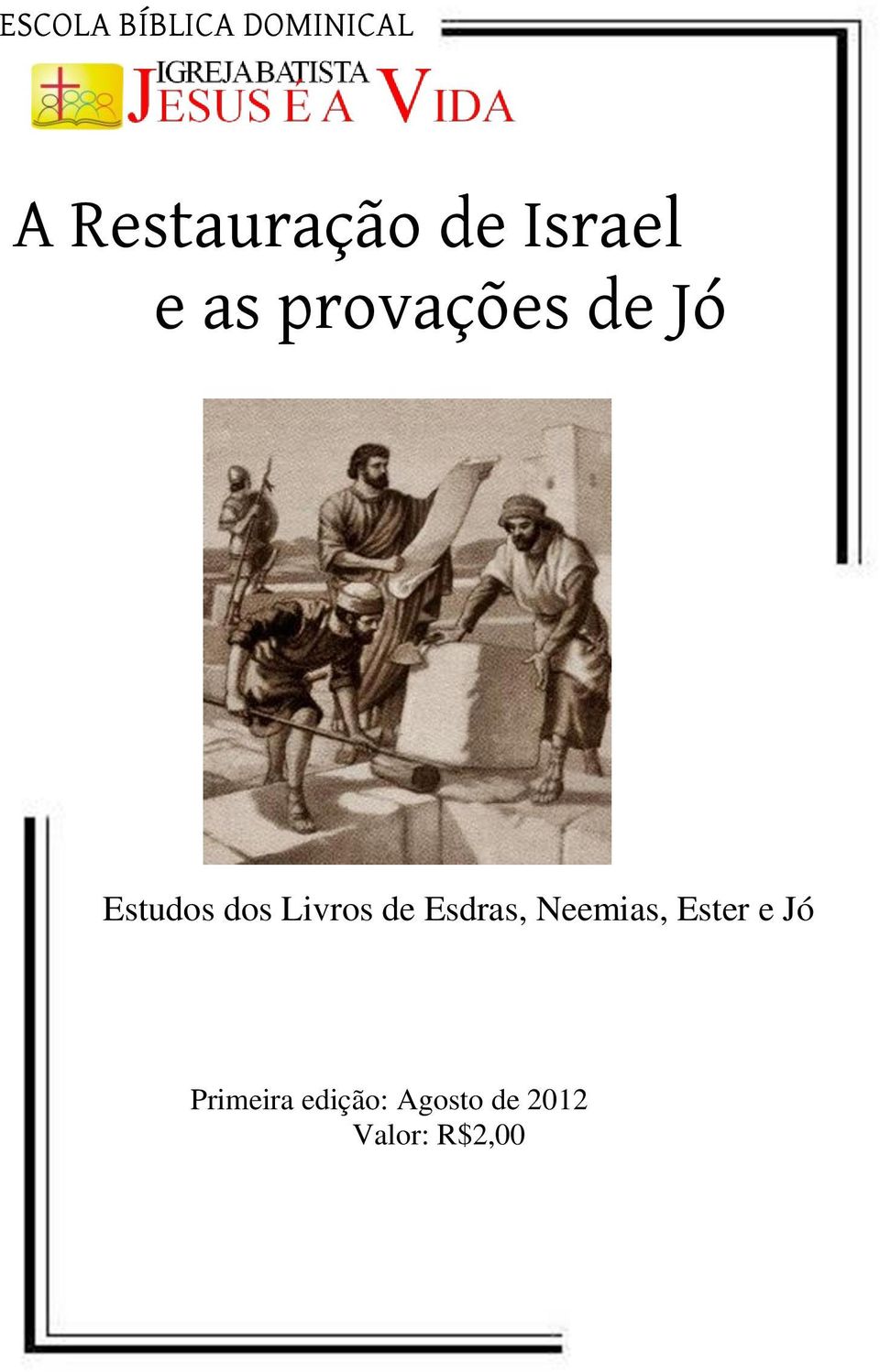 Livros de Esdras, Neemias, Ester e Jó