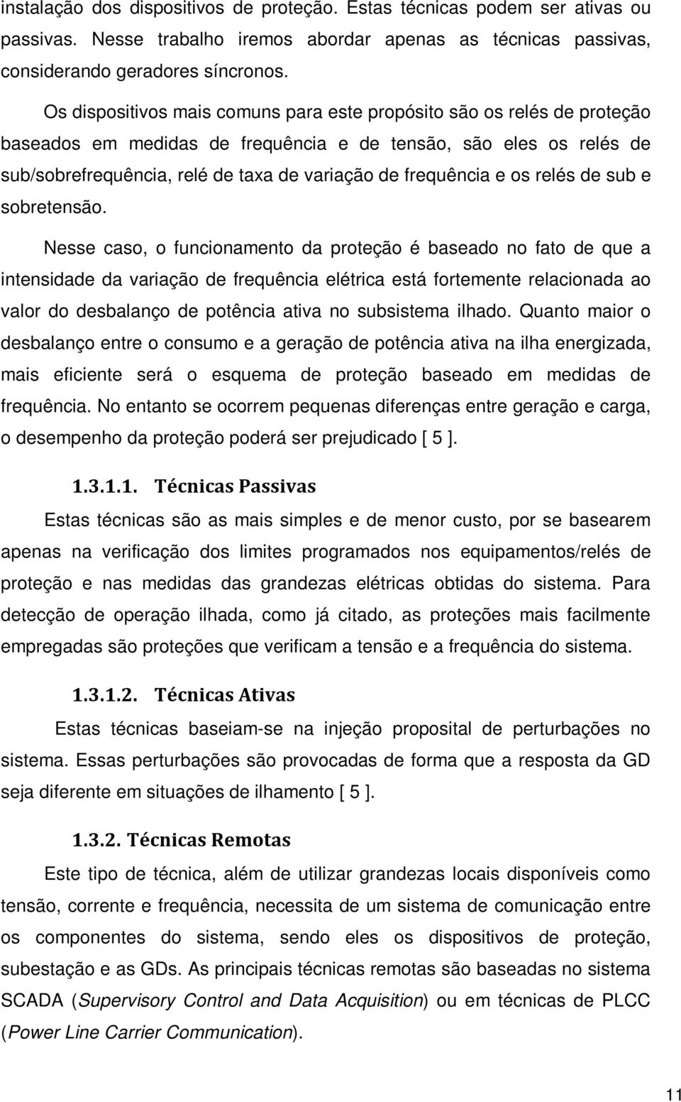 frequência e os relés de sub e sobretensão.