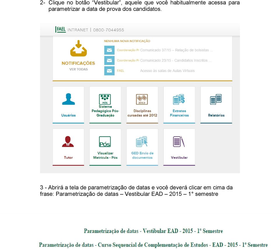 3 - Abrirá a tela de parametrização de datas e você deverá