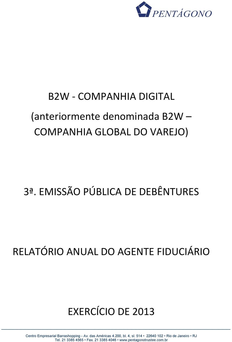 2013 Centro Empresarial Barrashopping - Av. das Américas 4.200, bl. 4, sl.