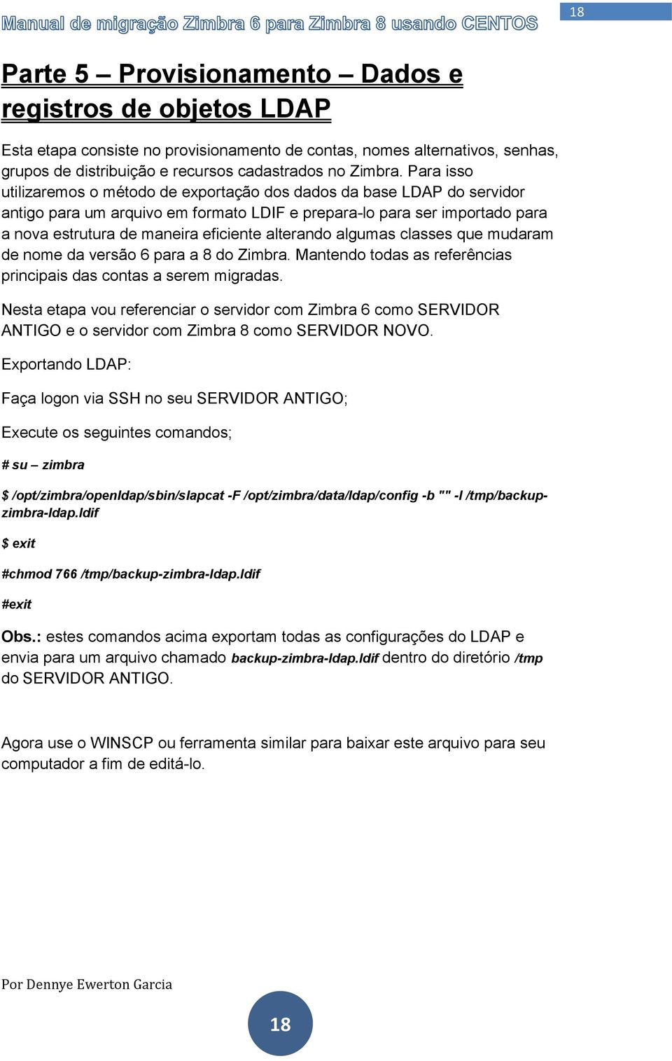 alterando algumas classes que mudaram de nome da versão 6 para a 8 do Zimbra. Mantendo todas as referências principais das contas a serem migradas.