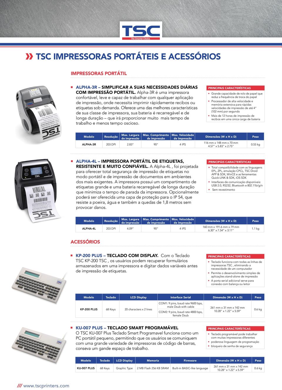 Oferece uma das melhores características de sua classe de impressora, sua bateria é recarregável e de longa duração que irá proporcionar muito mais tempo de trabalho e menos tempo oscioso.