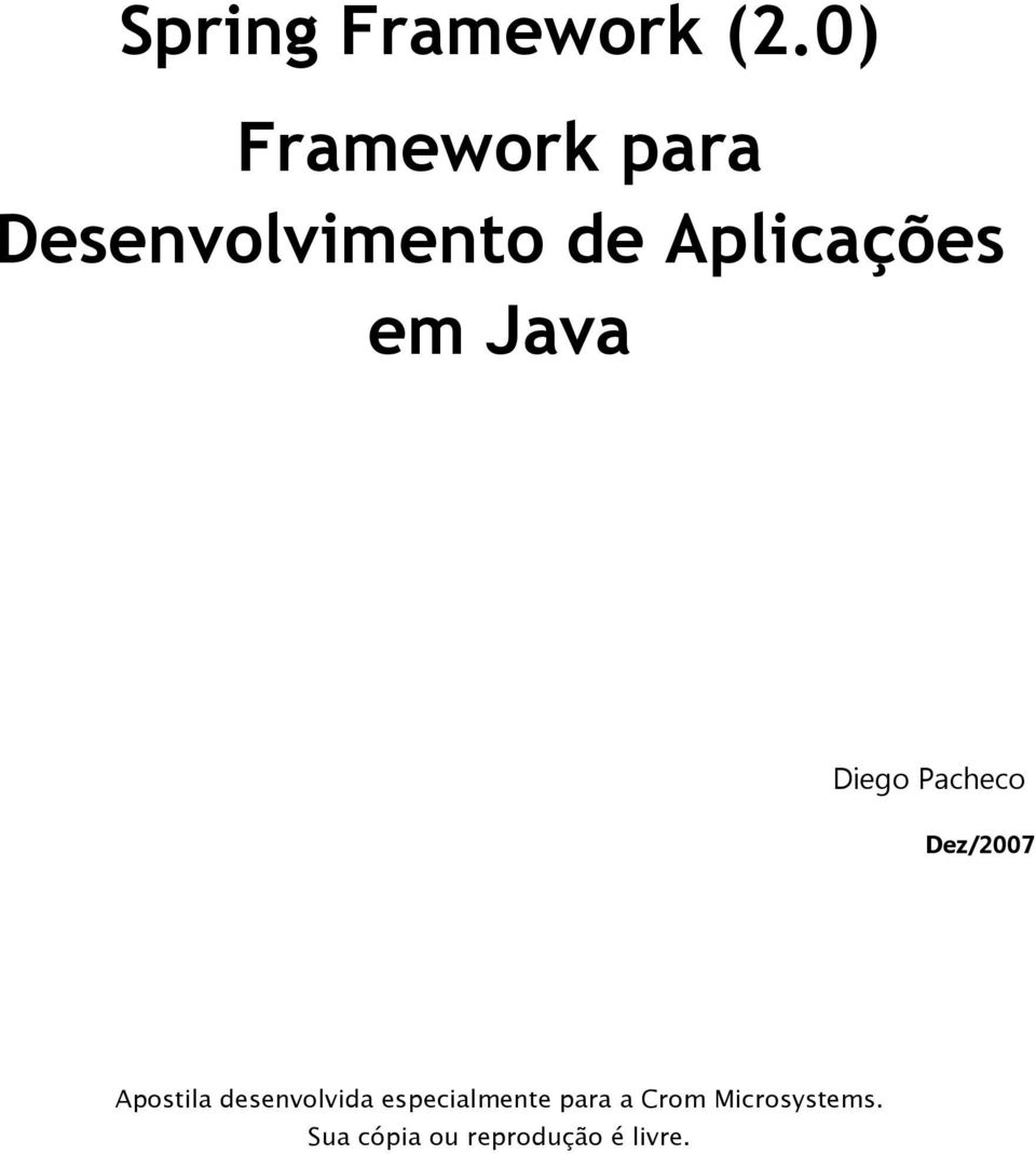 em Java Diego Pacheco Dez/2007 Apostila