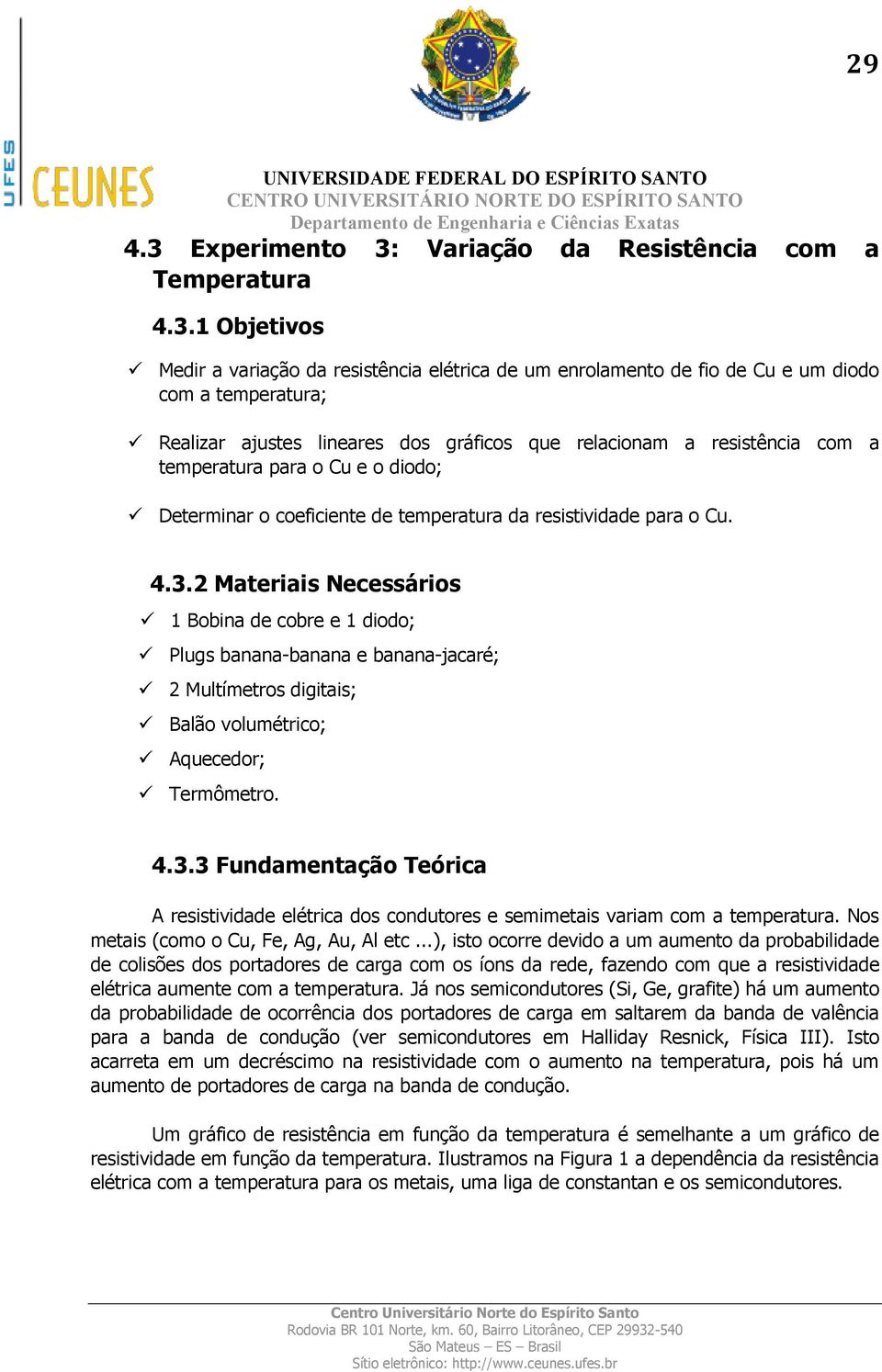 Variação da Resistência com a Temperatura 4.3.