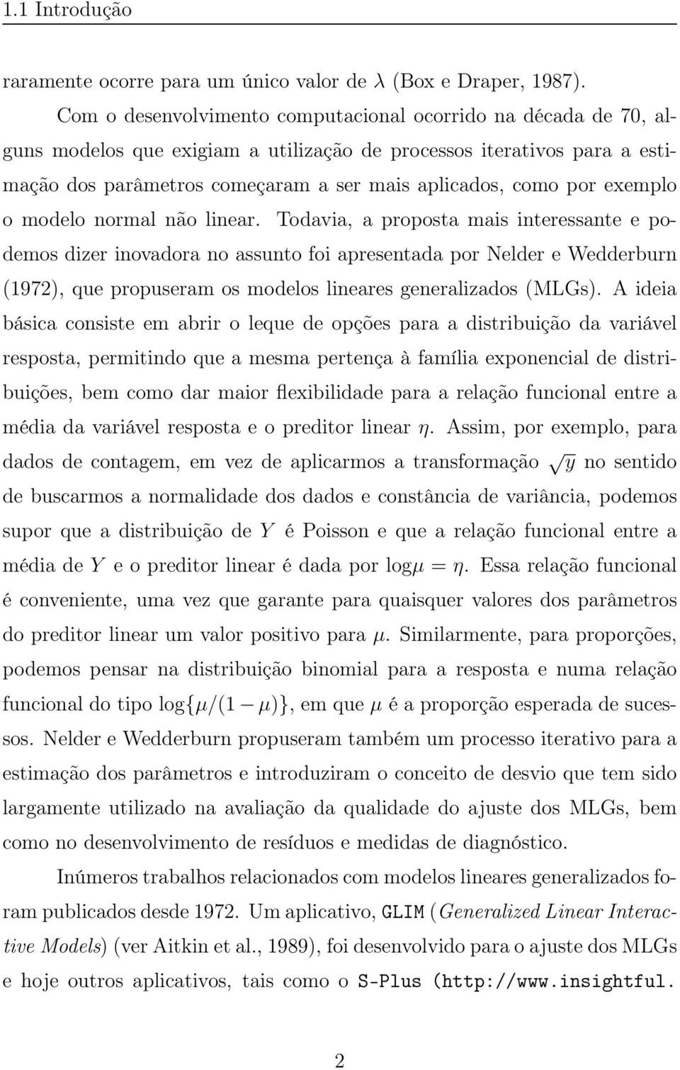 exemplo o modelo normal não linear.