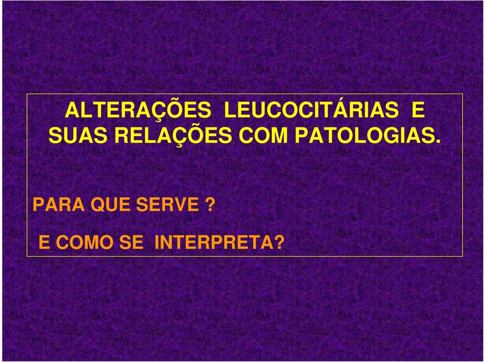 RELAÇÕES COM PATOLOGIAS.